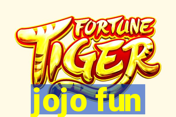 jojo fun